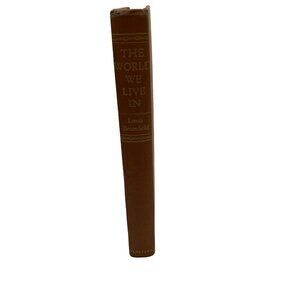The World We Live In Louis Bromfield 1944 The Blakiston Company Hardback Book